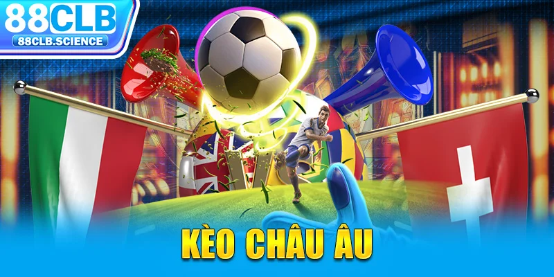 Kèo châu Âu