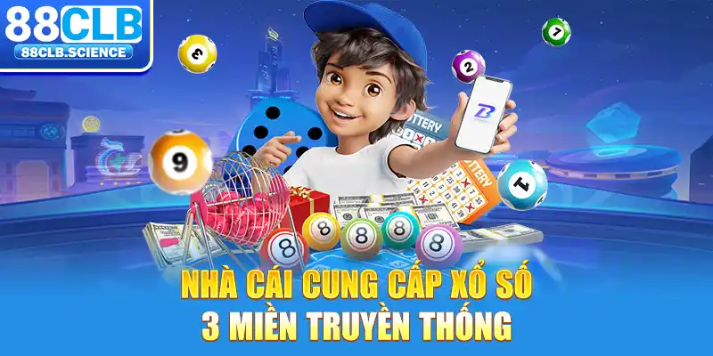 Nhà cái cung cấp xổ số 3 miền truyền thống