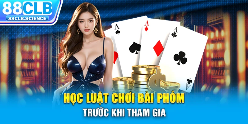 Học luật chơi bài phỏm trước khi tham gia