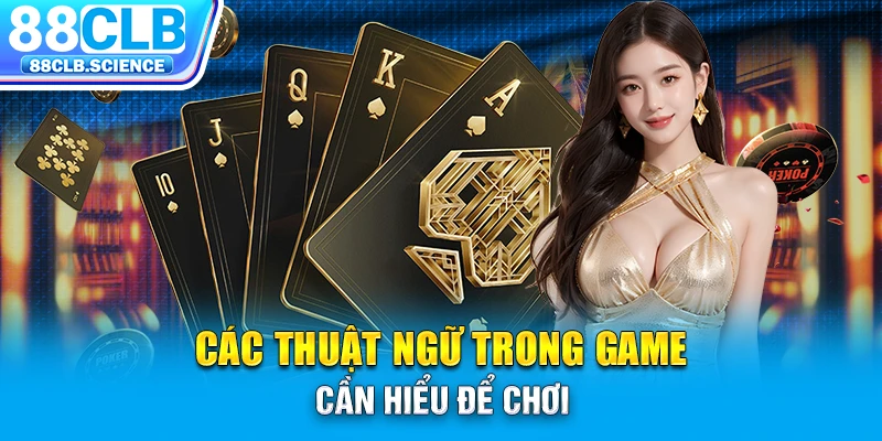 Các thuật ngữ trong game cần hiểu để chơi