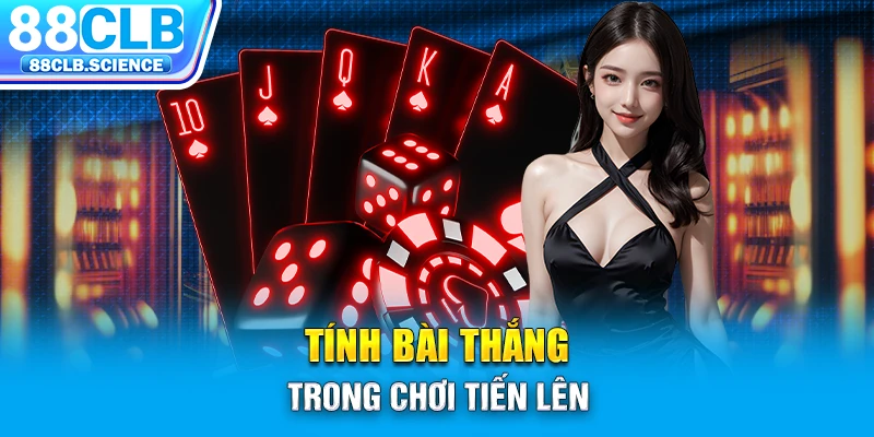 Tính bài thắng trong chơi tiến lên