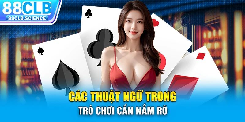 Các thuật ngữ trong trò chơi cần nắm rõ