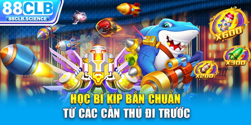 Học bí kíp bắn chuẩn từ các cần thủ đi trước