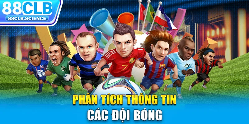 Phân tích thông tin các đội bóng