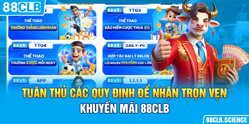 Tuân thủ các quy định để nhận trọn vẹn khuyến mãi 88CLB